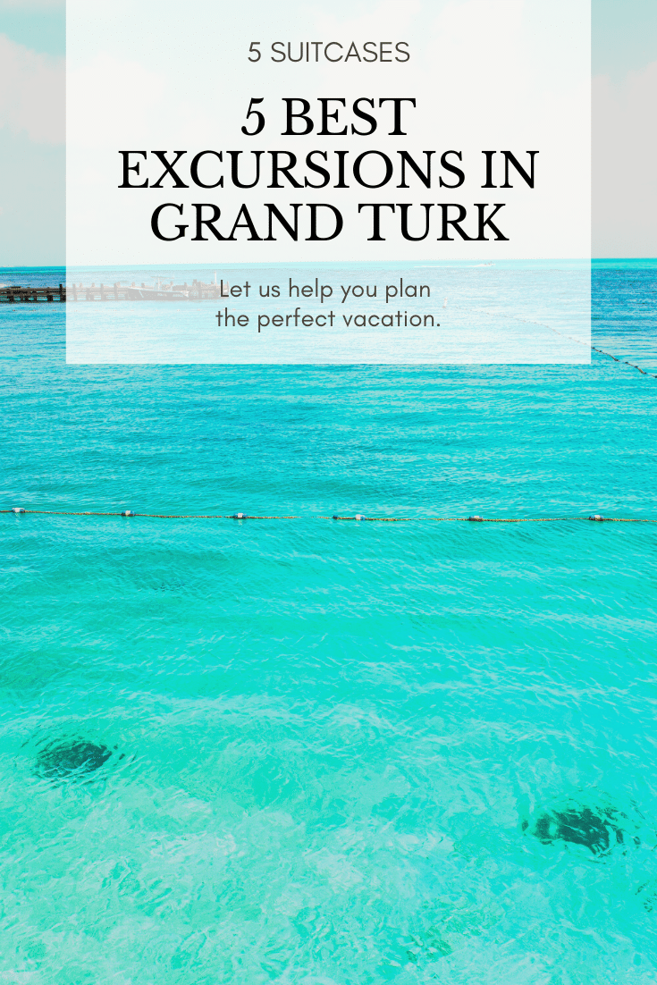 The Best Excursions In Grand Turk - 5 Suitcases