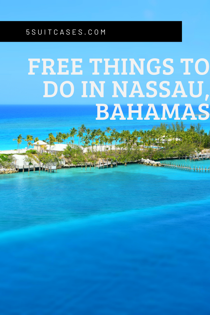 6 Free Things To Do In Nassau Bahamas 5 Suitcases